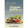 Secrets of My Vegan Kitchen: A Journey into Reversing My Diabetes without Medication