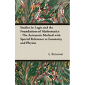 Studies in Logic and the Foundations of Mathematics - The Axiomatic Method with Special Reference to Geometry and Physics
