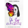 Yo Soy Suficiente: Mi Verdadero Poder Interior