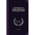 The Evolution of British Cattle and the Fashioning of Breeds