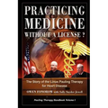 Practicing Medicine Without A License? The Story of the Linus Pauling Therapy for Heart Disease