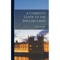 A Complete Guide to the English Lakes