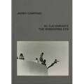 Javier Campano: The Wandering Eye