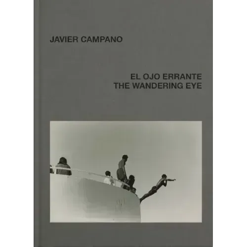 Javier Campano: The Wandering Eye