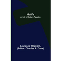 Haifa; or, Life in modern Palestine