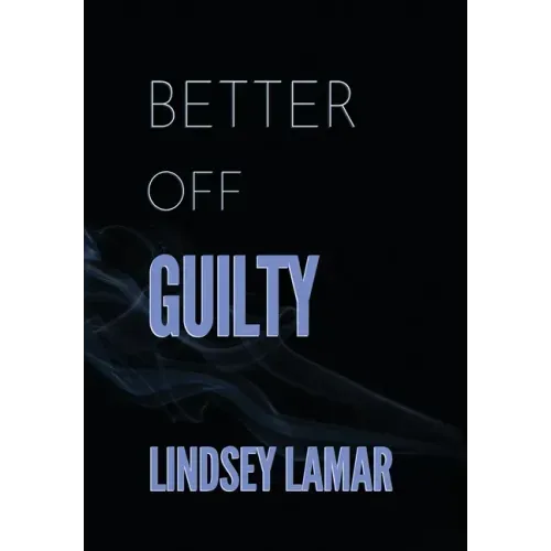 Better Off Guilty