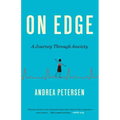 On Edge: A Journey Through Anxiety