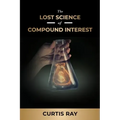 The Lost Science of Compound Interest
