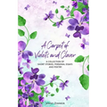 A Carpet Of Violets and Clover: A Soulful Collection of Short Stories, Personal Essays & Poems