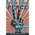 Speak Your Peace: What the Bible Says about Loving Our Enemies