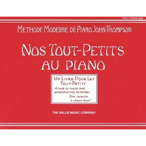Teaching Little Fingers to Play - French Edition: Nos Tout-Petits Au Piano