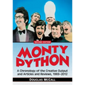 Monty Python: A Chronology, 1969-2012, 2d ed.