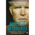 No Retreat, No Surrender: The Inspiring Story of a World-Champion Sportsman and Cancer Warrior