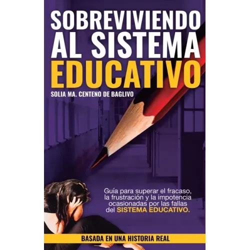 Sobreviviendo al Sistema Educativo