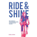 Ride and shine: How to become a successful indoor cycling (or group exercise) instructor