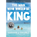 The Man Who Would Be King