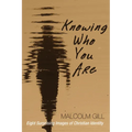 Knowing Who You Are: Eight Surprising Images of Christian Identity