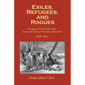 Exiles, Refugees and Rogues: The Quest for Civl Order in the Towns and Colony of Providence Plantations 1636-1654