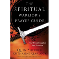 The Spiritual Warrior's Prayer Guide