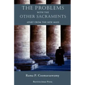 The Problems with the Other Sacraments: Apart from the New Mass