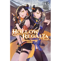 Hollow Regalia, Vol. 3 (Light Novel): All Hell Breaks Loose Volume 3