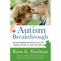 Autism Breakthrough: The Groundbreaking Method That Has Helped Families All Over the World