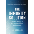 The Immunity Solution: Seven Weeks to Living Healthier and Longer