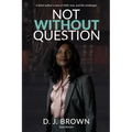 Not Without Question