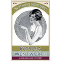 Nothing Venture: A Golden Age Mystery