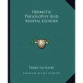Hermetic Philosophy and Mental Gender