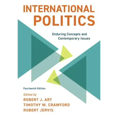 International Politics: Enduring Concepts and Contemporary Issues