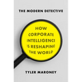 The Modern Detective: How Corporate Intelligence Is Reshaping the World