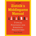 Zlotnik's Middlegame Manual: Typical Structures and Strategic Manoeuvres