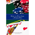 How to Play Like a Poker Pro