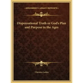 Dispensational Truth or God's Plan and Purpose in the Ages