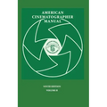 American Cinematographer Manual 9th Ed. Vol. II