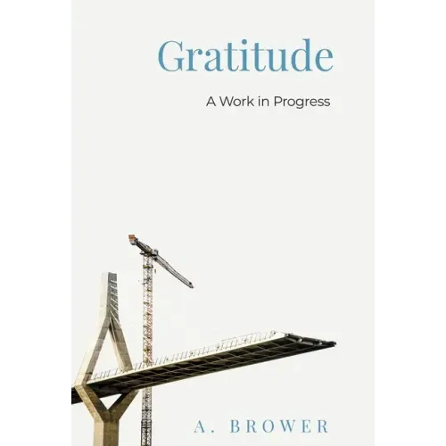 Gratitude: A Work In Progress