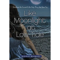 Like Moonlight at Low Tide Softcover