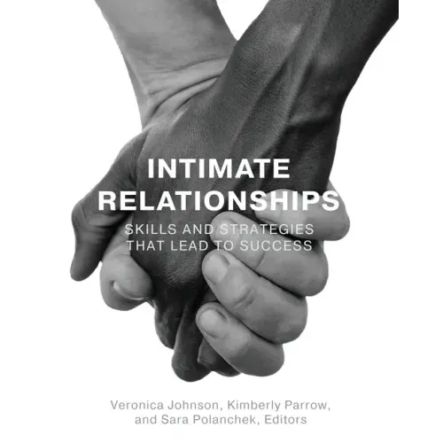 Intimate Relationships: Skills and Strategies that Lead to Success