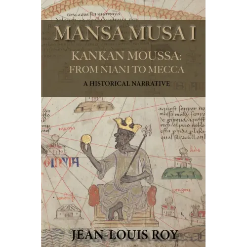 Mansa Musa I: Kankan Moussa: From Niani to Mecca
