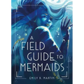 A Field Guide to Mermaids