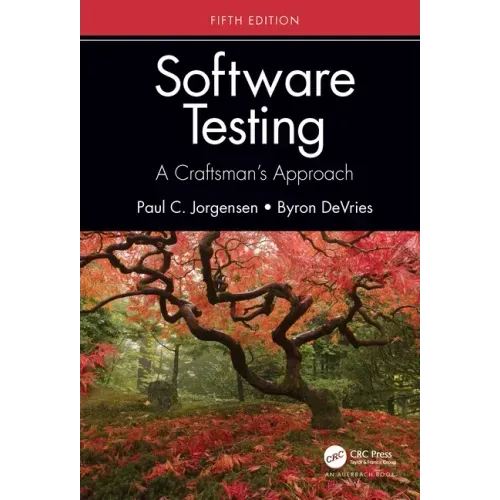 Software Testing: A Craftsman's Approach, Fifth Edition