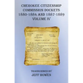 Cherokee Citizenship Commission Dockets Volume IV: 1880-1884 and 1887-1889