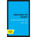 India's Quest for Security: Defence Policies 1947-1965