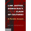 Law, Justice, Democracy, and the Clash of Cultures