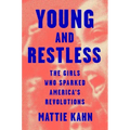Young and Restless: The Girls Who Sparked America's Revolutions