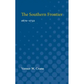 Southern Frontier, 1670-1732: 1670-1732