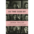 As Time Goes by: Living in the Sixties with John Lennon, Paul McCartney, George Harrison, Ringo Starr, Brian Epstein, Allen Klein, Mae West, Brian ...