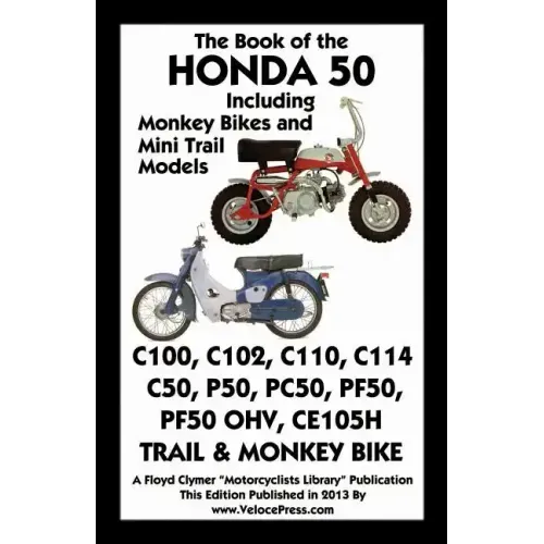 Book of the Honda 50 Including Monkey Bikes and Mini Trail Models