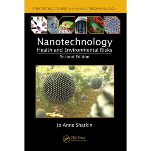 Nanotechnology: Health and Environmental Risks